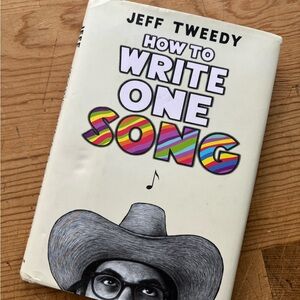 NWT Jeff Tweedy How to Write One Song Chicago’s Wilco front man extraordinaire